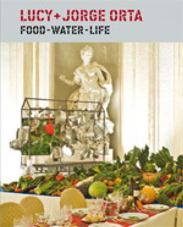 Studio Orta - Lucy + Jorge Orta: Food Water Life